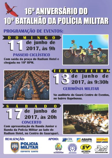 CARTAZ ANIVERSÁRIO 16 ANOS 10BPM - PM divulga programação em comemoração ao aniversário do batalhão de Guarapari