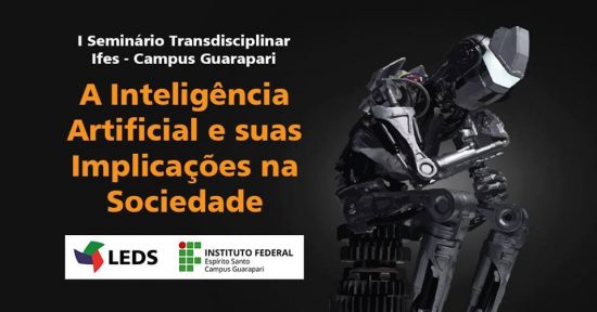 ifes seminarip - Ifes de Guarapari organiza seminário sobre inteligência artificial para tirar dúvidas