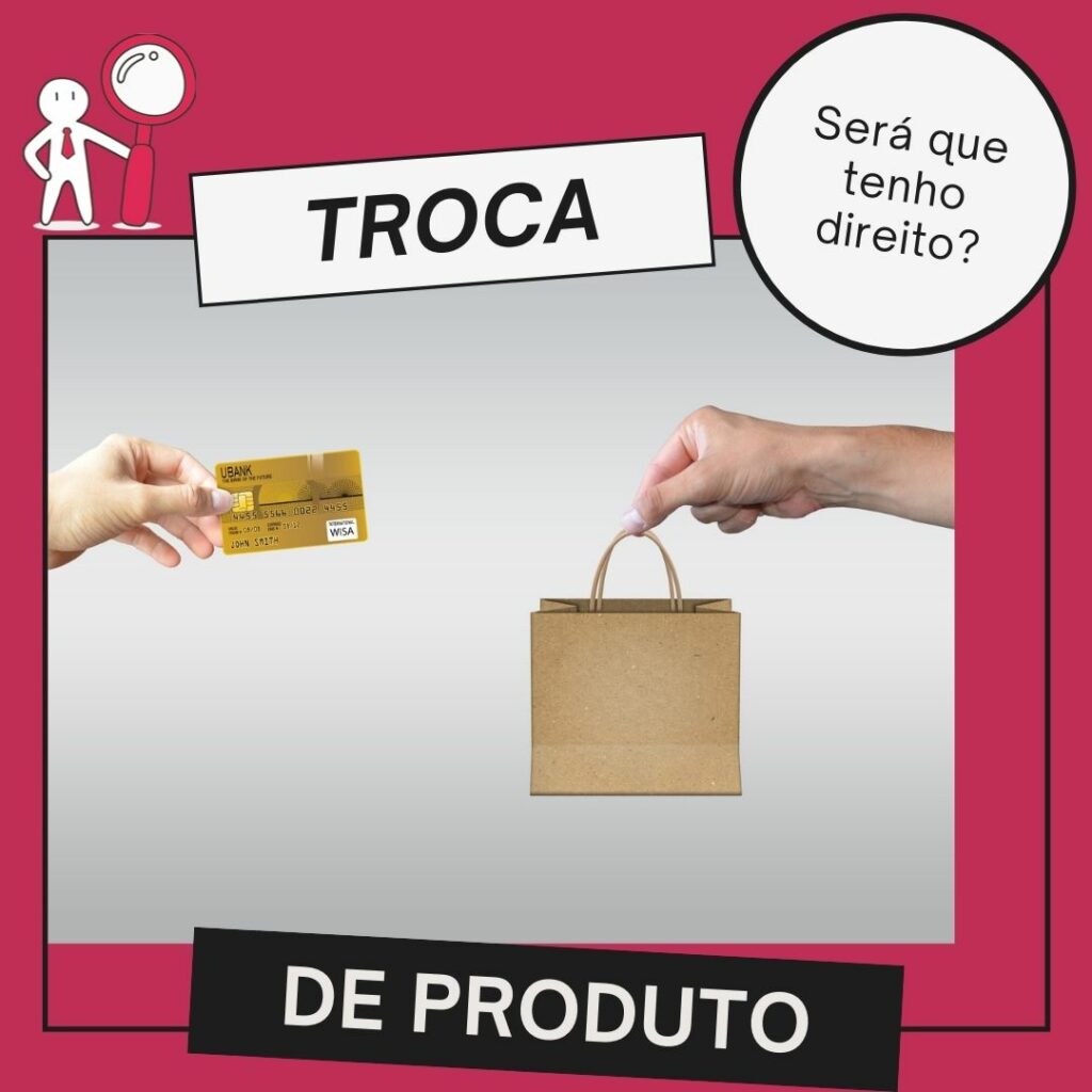 Troca de Produto - Coluna Entenda Direito: A troca de um produto e o Direito do Consumidor